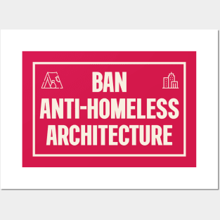 Ban Anti Homeless Architecture Posters and Art